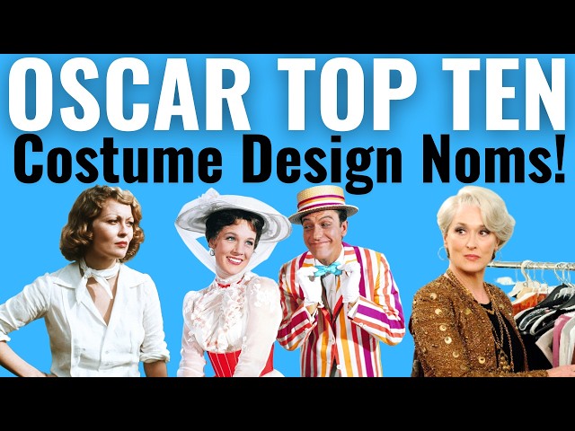 Top 10 Costume Design Oscar Nominations of ALL TIME