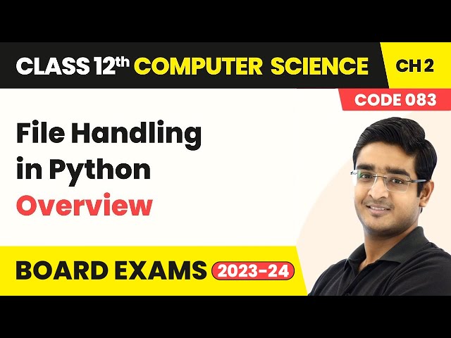 Class 12 NCERT Computer Science Chapter 2 | File Handling in Python - Chapter Overview (2025–26)