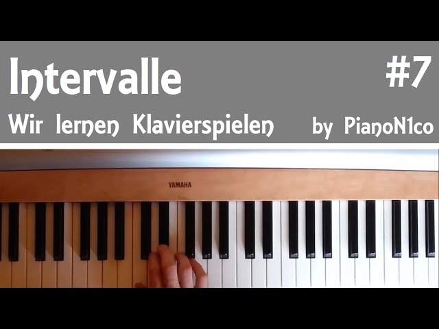 Wir lernen Klavierspielen - #7 - Intervalle [HD]