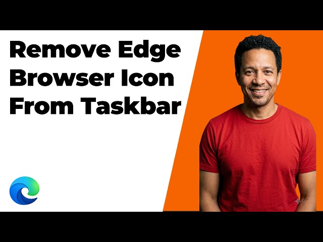 How To Remove Edge Browser Icon From Taskbar Windows 11 (Easy Guide)