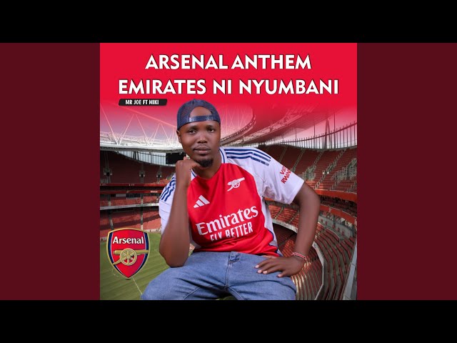 Arsenal Anthem (Emirates Ni Nyumbani) (feat. Miki)