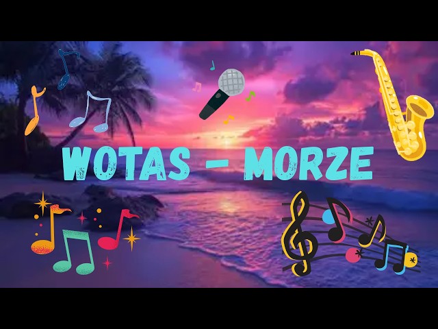 ♪ WOTAS - MORZE ♪ prod. AI [CAŁA PIOSENKA]