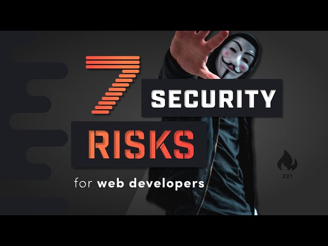 7 Security risks you should never take as a developer