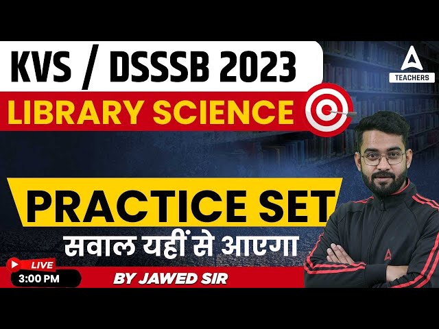 KVS /DSSSB 2023 | KVS Library Science Classes | Practice Set | सवाल यहीं से आएगा | By Jawed Sir