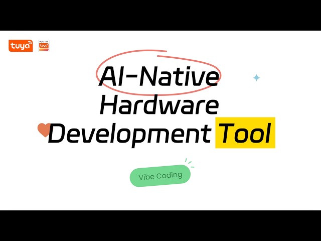 TuyaOpen IDE: The First Vibe Coding Tool for AI Hardware Development