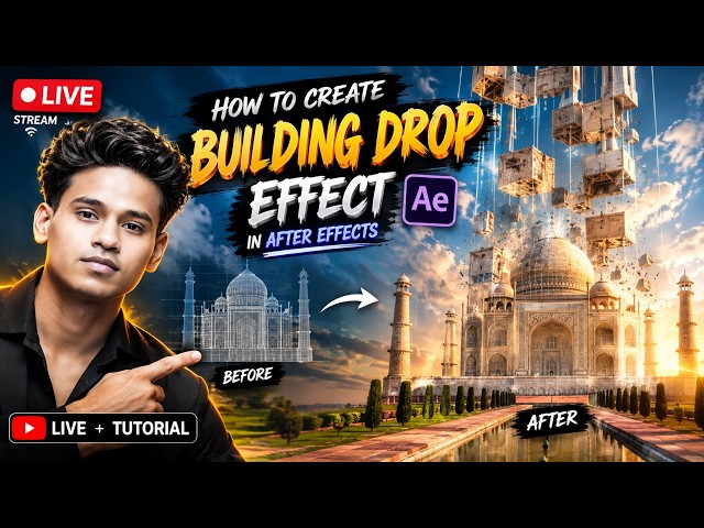 LIVE 🔴 How to Create Building Drop Effect in After Effects | Taj Mahal VFX Tutorial