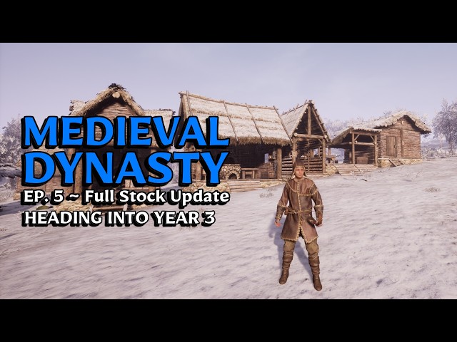Medieval Dynasty ~ Ep. 5 ~ The Valley ~ Heading Into Year 3