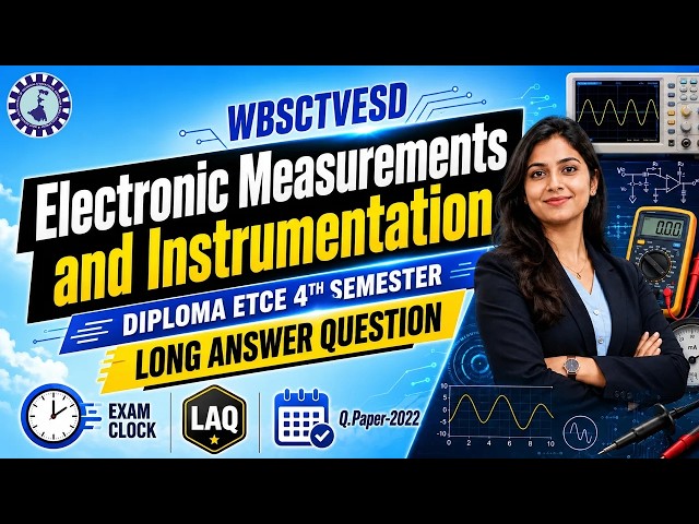 Electronic Measurements & Instrumentation | ETCE 4TH SEM | LONG ANSWER QUESTIONS | PYQ 2022