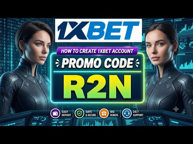 1XBET PROMO CODE / FREE BOOST 1XBET FOR REGISTRATION / PROMO CODE NEW - R2N / 1XBET 2026