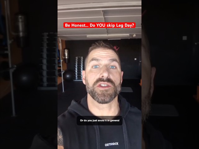 Be Honest… Do YOU Skip Leg day?