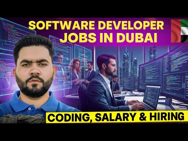 Software Developer Jobs in Dubai (2025 Guide) | Salary, Visa, Skills, Companies Hiring in UAE