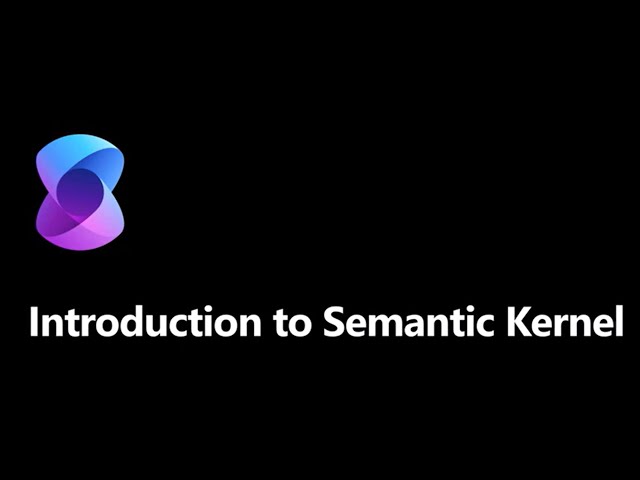 Introduction to Semantic Kernel