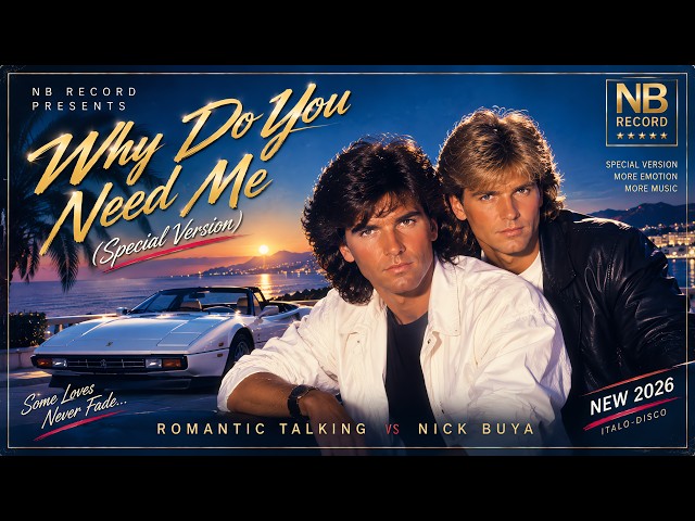 Romantic Talking vs Nick Buya — Modern Talking Style & Italo-Disco Mix (New Hit 2026)