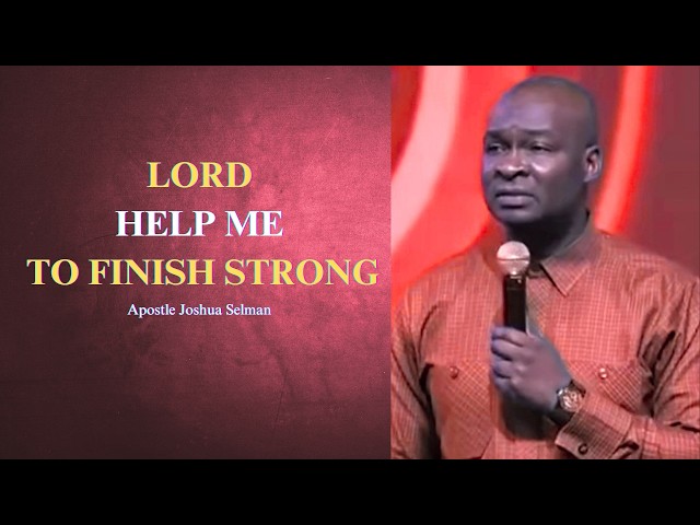 You will finish strong || Apostle Joshua Selman