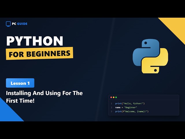 Python for beginners - Lesson 1 - Installing and using for the first time!
