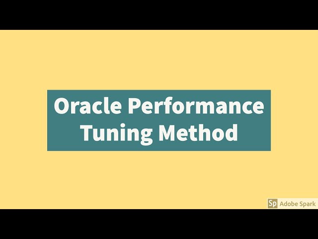ORACL DATABASE PERFORMANCE TUNING METHODLOGY