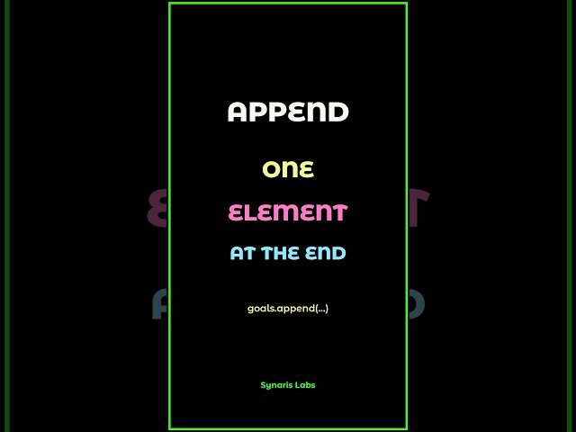 append() — one element at the end