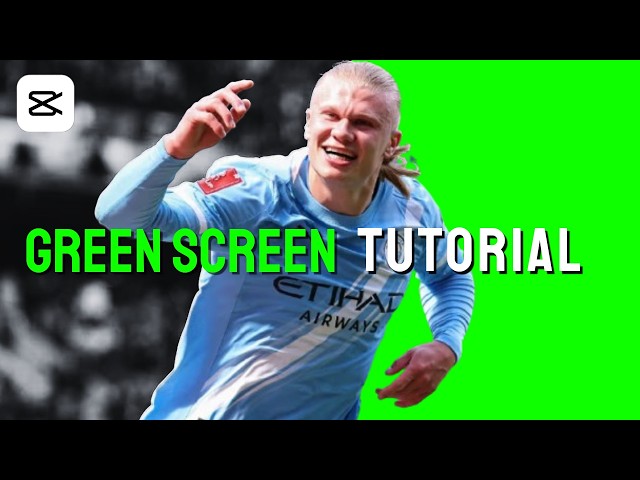 CapCut Green Screen Tutorial: Remove Backgrounds Like A Pro! (Erling Haaland Edit)