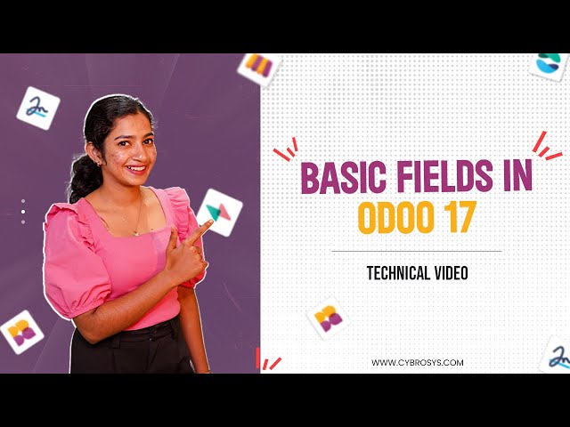 Basic Fields in Odoo 17 | Odoo 17 Development Tutorials