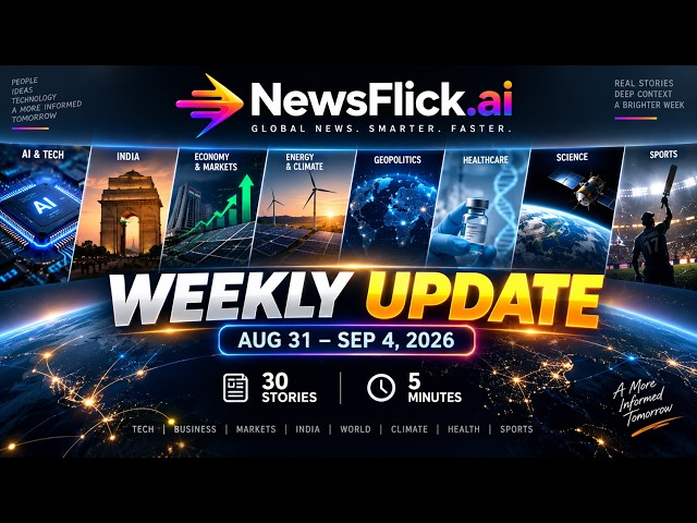 Weekly Intelligence Briefing: AI, Cyber, Markets, India & World | NewsFlick.ai- (Aug 31–Sep 4, 2026)