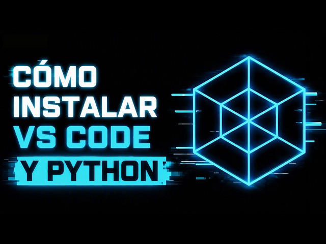 Como instalar VScode y python