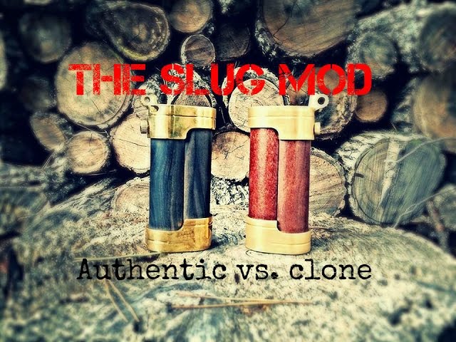 The Slug Mod by Steel Punk- Authentic vs. Clone! VapingwithTwisted420