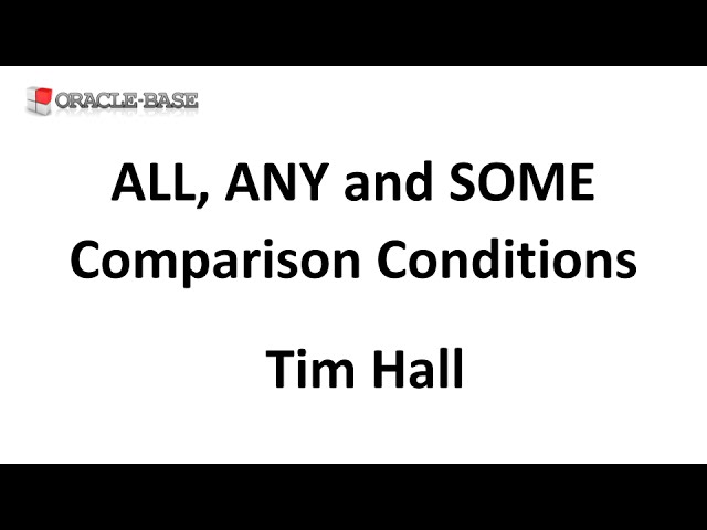 ALL, ANY and SOME Comparison Conditions in SQL