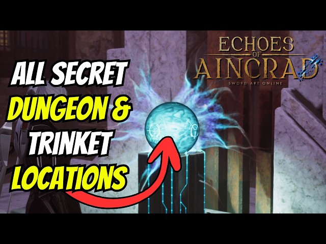 All Secret Dungeons & Trinkets To Unlock Every Side Quest In Echoes Of Aincrad!