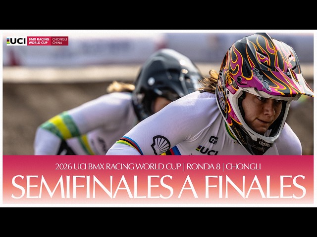EN VIVO - Octava Ronda: Semifinales a finales | 2026 UCI BMX Racing World Cup