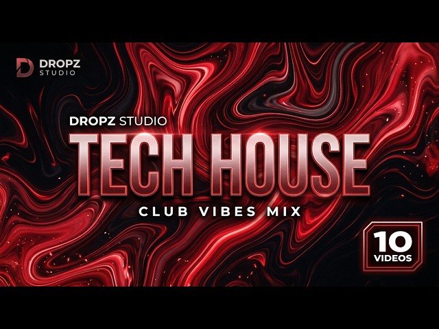 🔥 Tech House Club Vibes 2026 by Dropz Studio | Deep Underground Minimal Mix | 127 BPM 🔥 24/7 NonStop