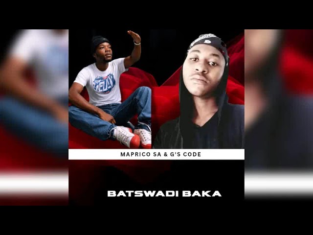 Maprico SA & G's Code - Batswadi Baka