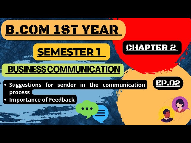 Suggestions for sender/Importance of Feedback/Business Communication chapter 2 B.Com 1st year sem.2