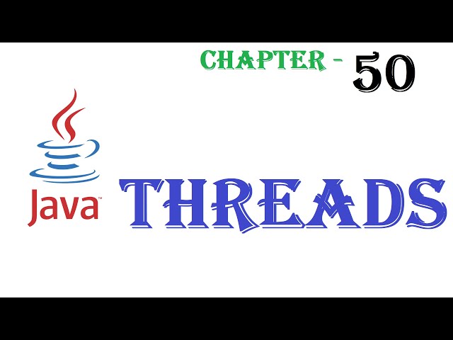 Threads in Java - Java tutorial - w3Schools - Chapter-50   English