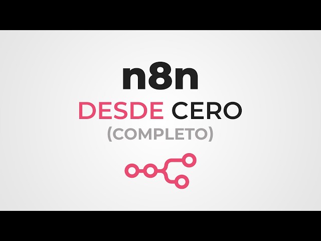 N8N Course from SCRATCH (Complete)