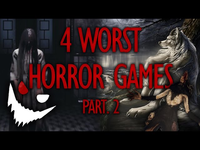 The 4 Worst Horror Games