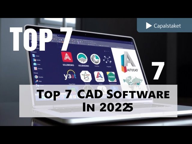 Top 7 CAD Software in 2025: Which One Should You Choose? 🚀