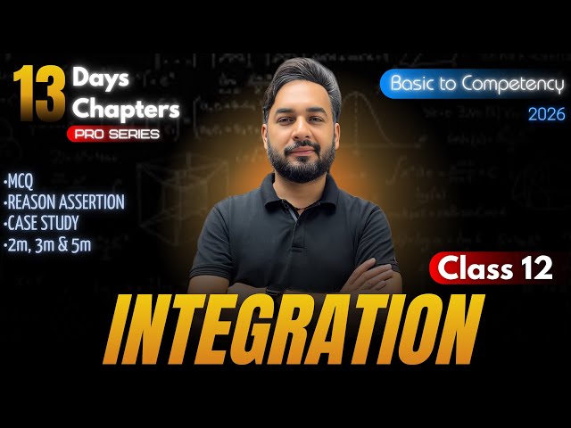 Integration One Shot🔥Class 12 Maths | CBSE Board Exam 2026 🎯 | #13days13chapters