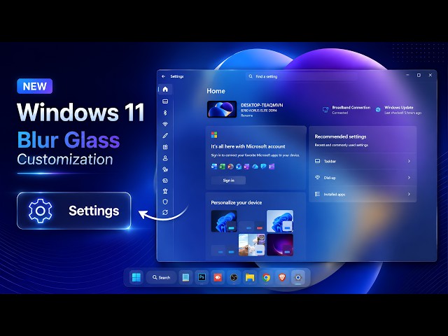 New Windows 11 Blur Glass Customization Using Windhawk | Settings, Start Menu, Taskbar & Explorer