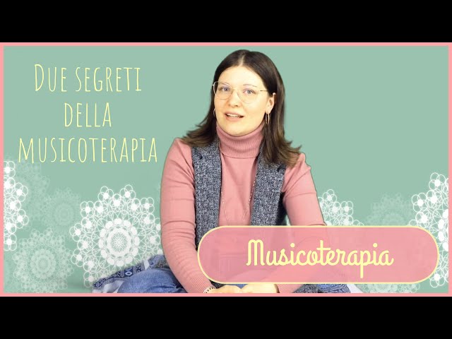Due segreti della musicoterapia