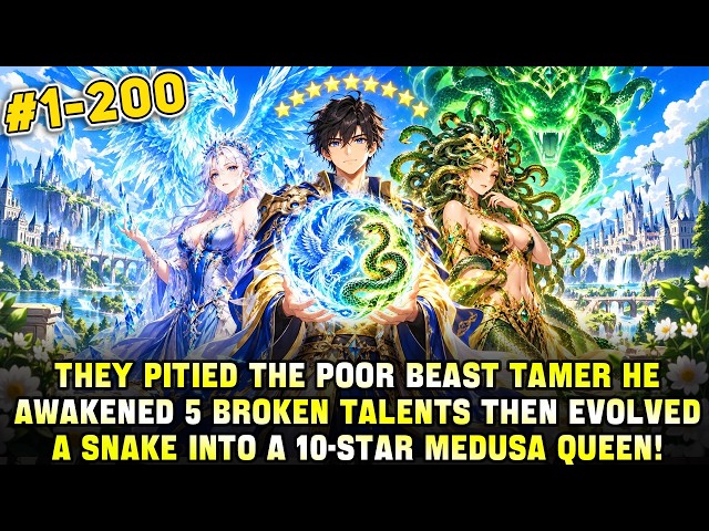 Little Snake→Queen Medusa, Ice Bird→Crystal Phoenix—He Can Evolve All Animals into 10-Star Beasts!