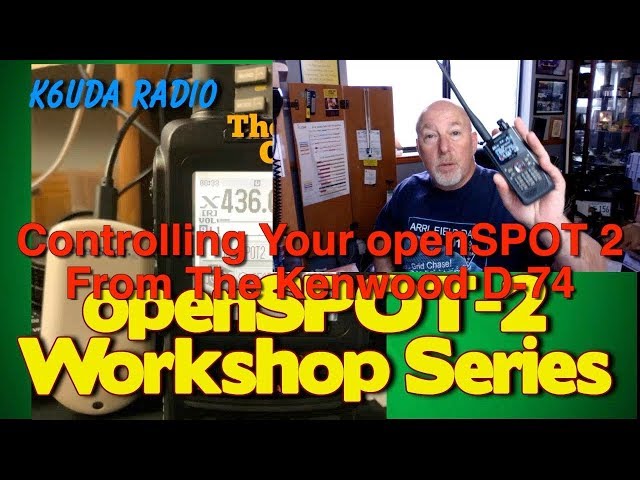 Control the Openspot 2 from your Kenwood D-74A | openSPOT 2 Workshop K6UDA Radio