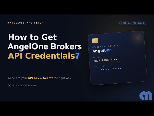 How to Get AngelOne Broker API Credentials