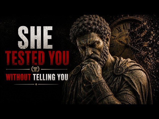 She Tested You... And You Failed Without Knowing | Stoicism