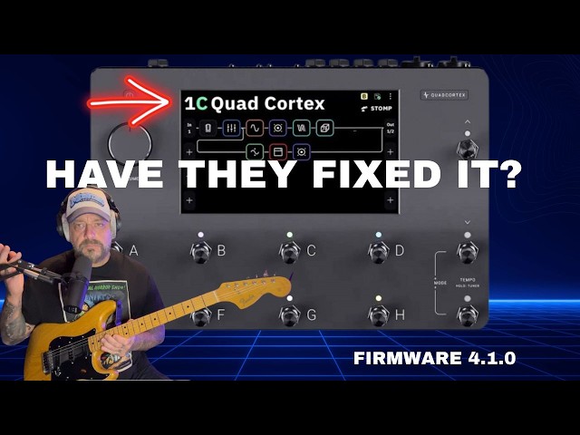 Quad Cortex is it finally worth buying ? New firmware update 4.1.1