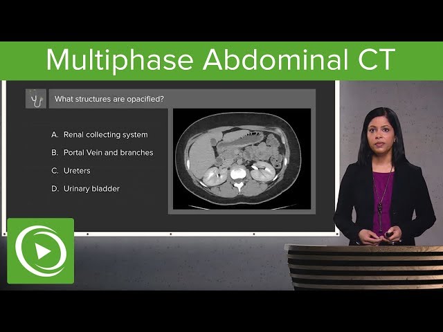Multiphase Abdominal CT – Radiology | Lecturio