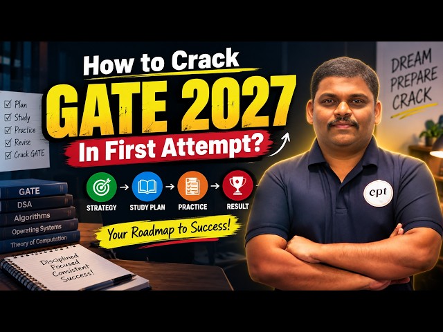 How to Crack GATE 2027 in First Attempt? | Complete Strategy & Study Plan
