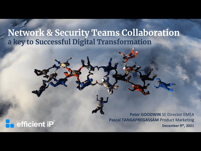 Network and Security Teams Collaboration a Key to Successful Digital Transformation