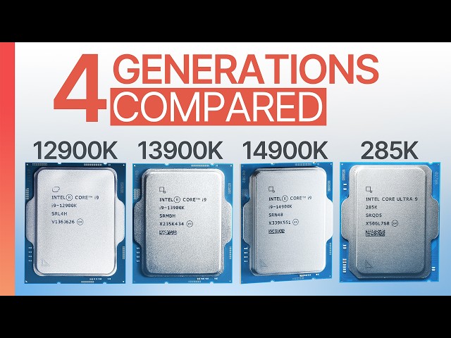 4 Intel Generations Compared — 12900K vs 13900K vs 14900K vs 285K