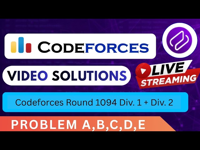 Codeforces Round 1094 | Video Solution - (A to E) By Dhruvin| Codehurdle