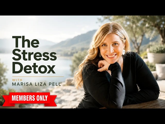 [MEMBERS] NLS Masterclass | The Stress Detox with Marisa Liza Pell